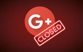 Google Plus Dead, Google Announced The Closure Of G+ Services