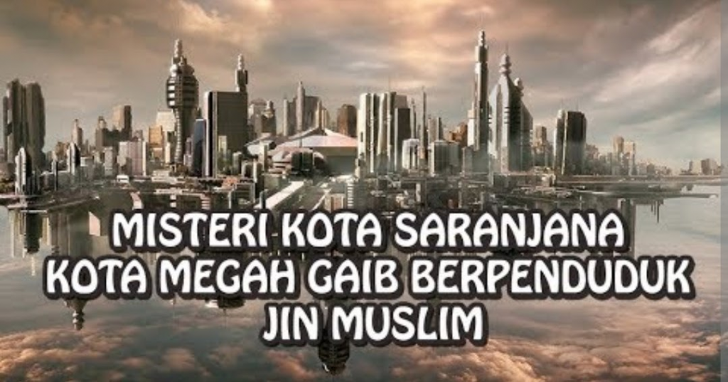 Legenda Saranjana Kota Gaib Pulau Kalimantan