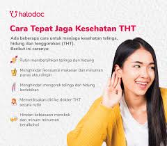 Ketahui 4 Tips Menjaga Kesehatan THT